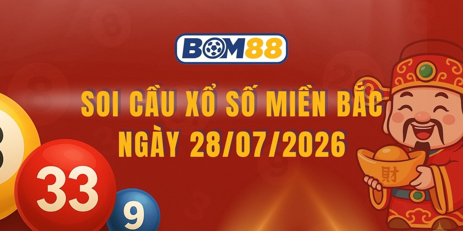 BOM88 Soi cầu XSMB ngày 28/07/2026 - Khám phá cách vận hành con số